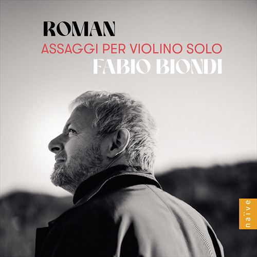 [}Ft@CÎ߂̃AbTbWW / t@rIErIfB (Roman : Assaggi per Violino solo / Fabio Biondi) [CD] [Import] [{сEt]